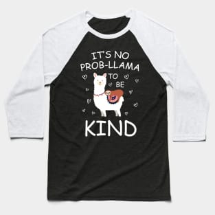 It's no prob-llama kind Baseball T-Shirt